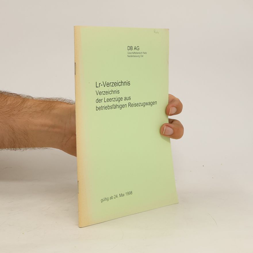Various authors Lr-Verzeichnis. Verzeichnis der Leerzüge aus betriebsfähigen Reisezugwagen