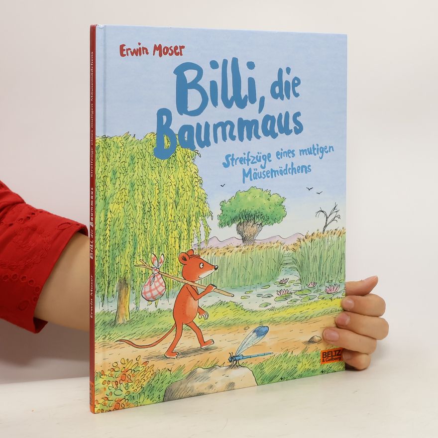 Erwin Moser Billi, die Baummaus