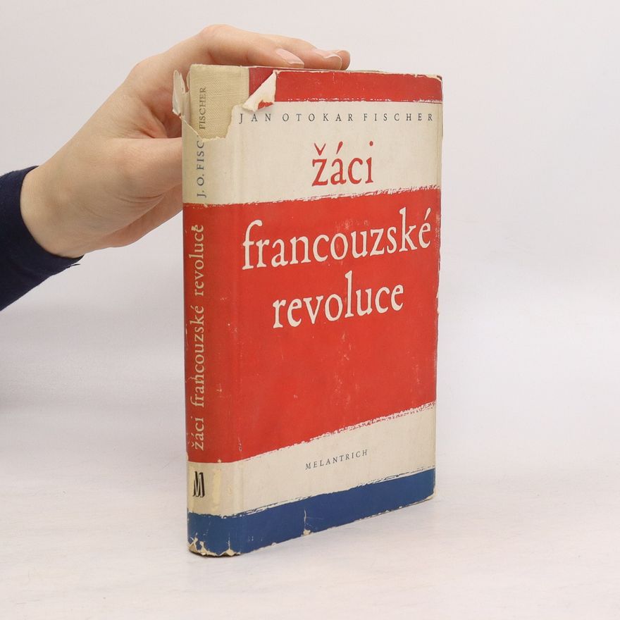 Jan Otokar Fischer Žáci francouzské revoluce