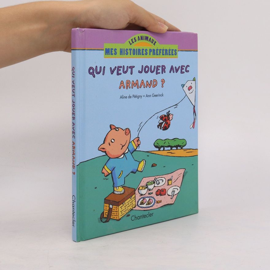 Ann Geerinck Qui veut jouer avec Armand ?