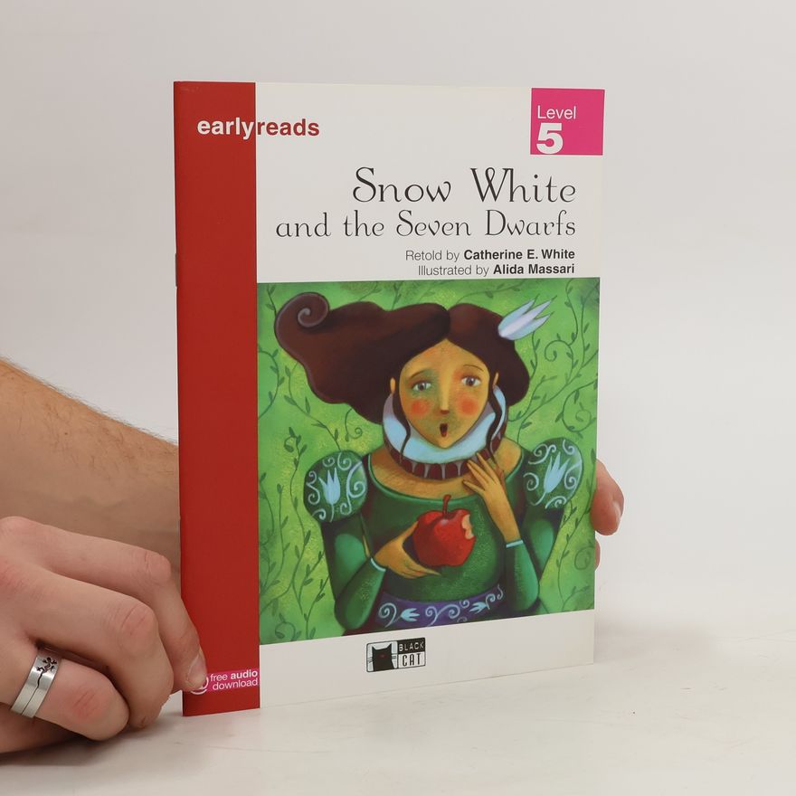 Catherine E White Snow White and the Seven Dwarfs