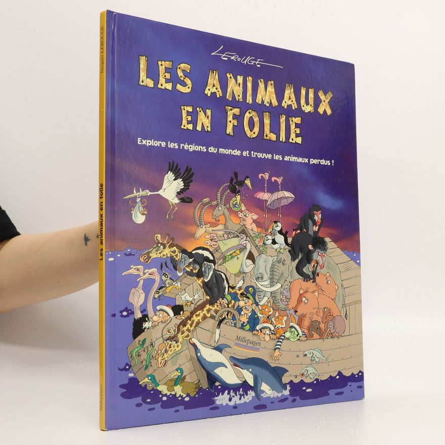 Jacques LeRouge Les animaux en folie