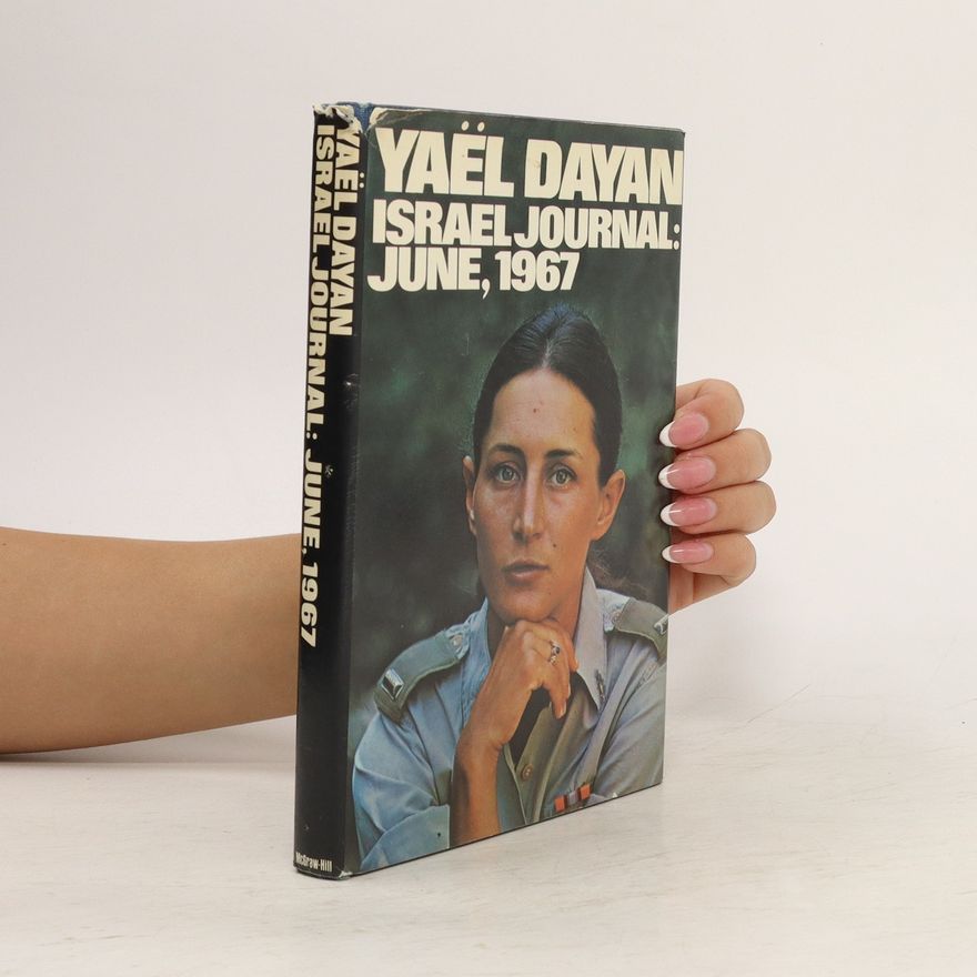 Yael Dayan Israel Journal. June, 1967