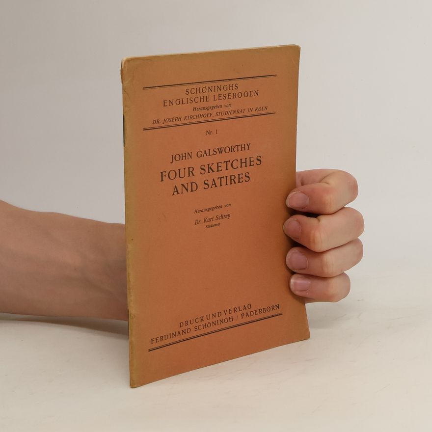 John Galsworthy Four Sketches and satires