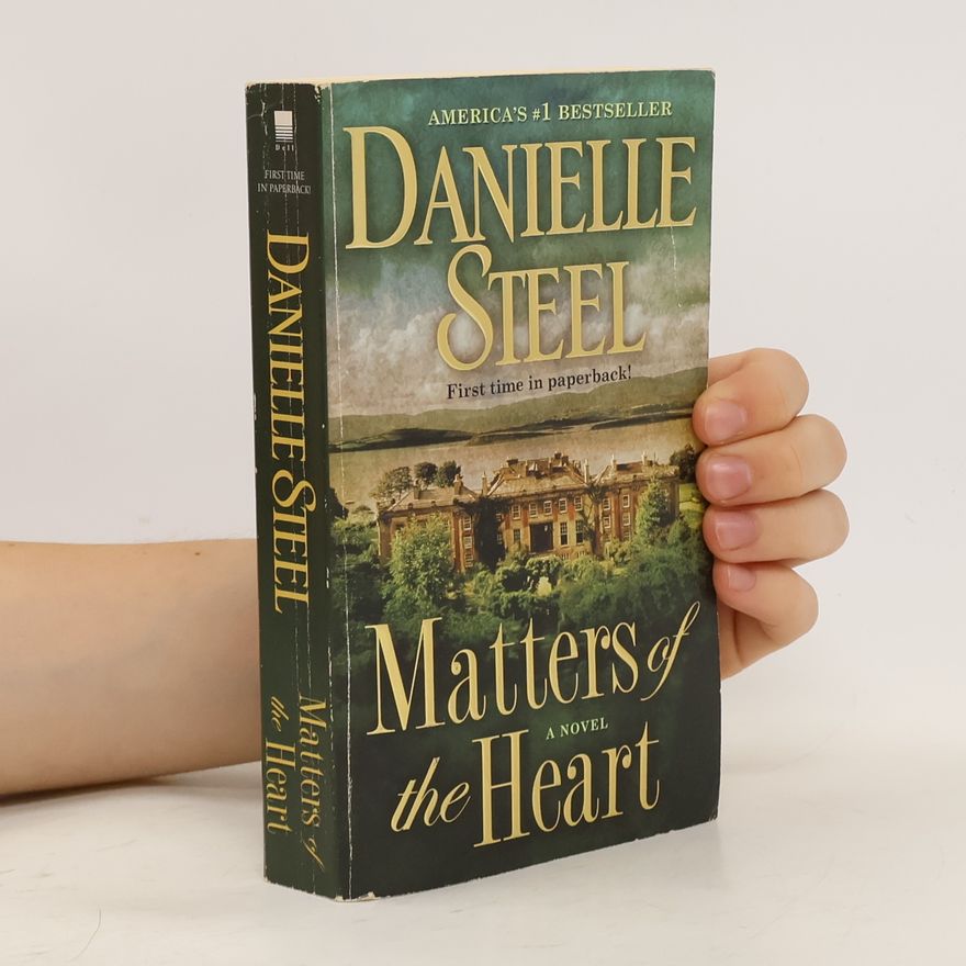 Danielle Steel Matters of the heart : a novel