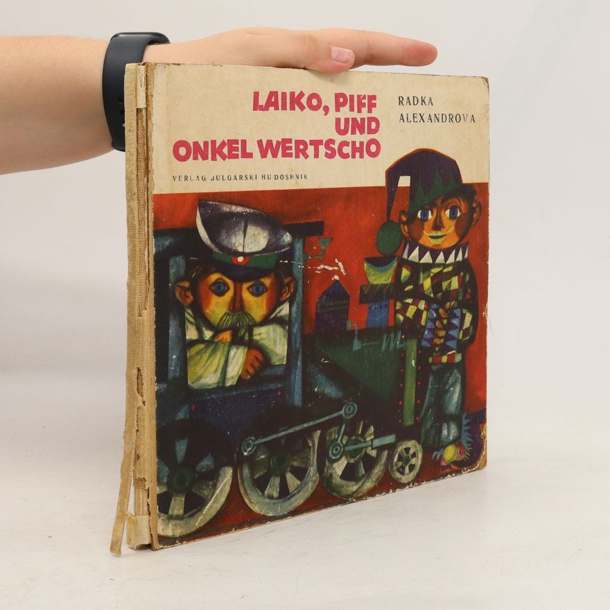 Radka Aleksandrova Laiko, Piff und Onkel Wertscho
