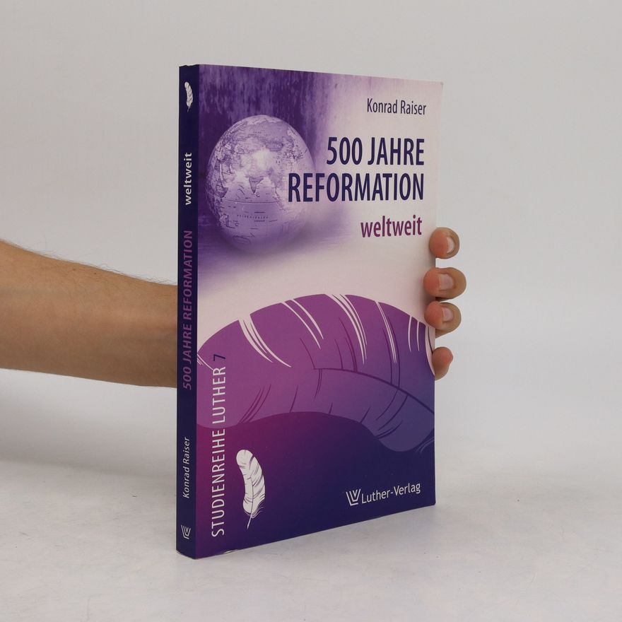 Konrad Raiser 500 Jahre Reformation weltweit