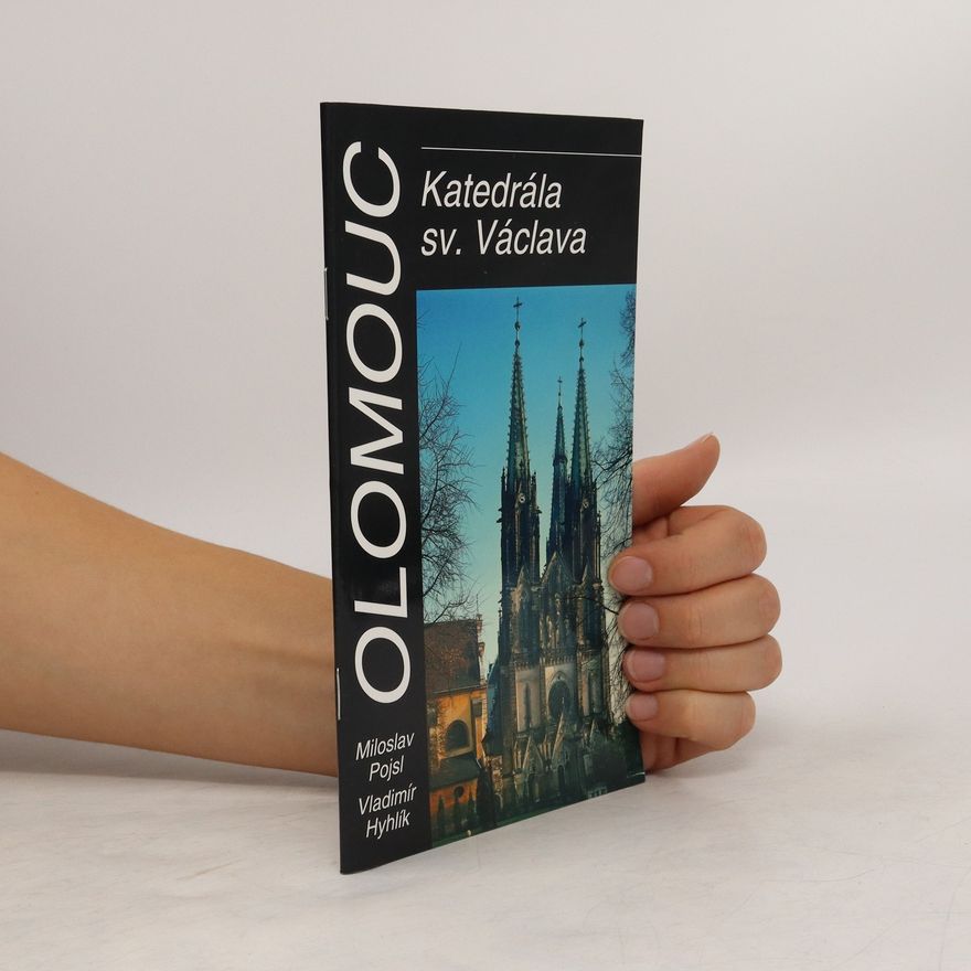 Miloslav Pojsl Olomouc. Katedrála sv. Václava.