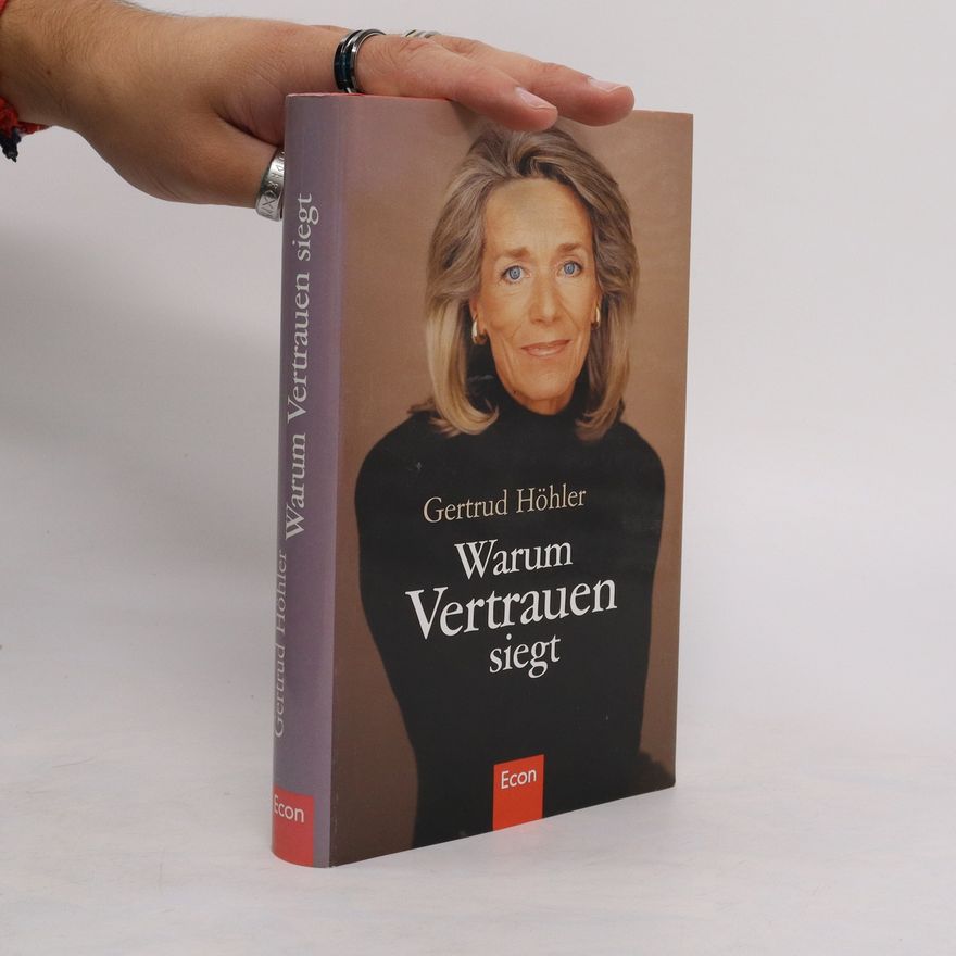 Gertrud Höhler Warum Vertrauen siegt