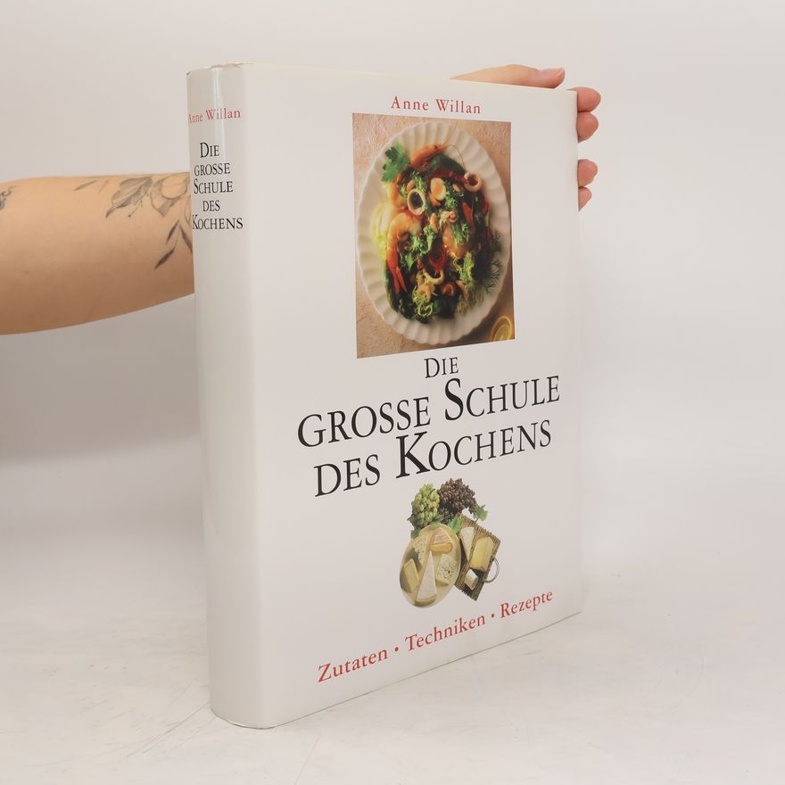 Anne Willan Die grosse Schule des Kochens