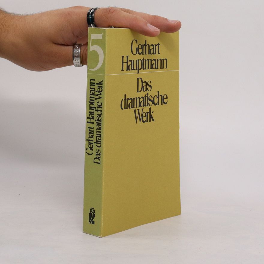 Gerhart Hauptmann Das dramatische Werk 5
