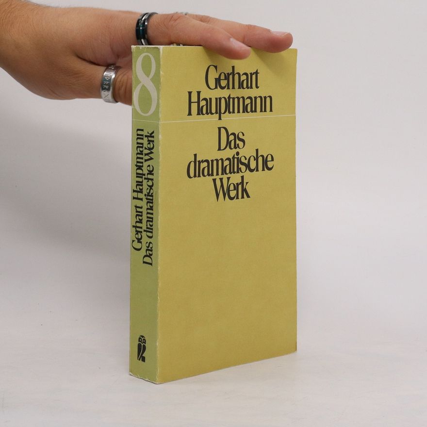 Gerhart Hauptmann Das dramatische Werk
