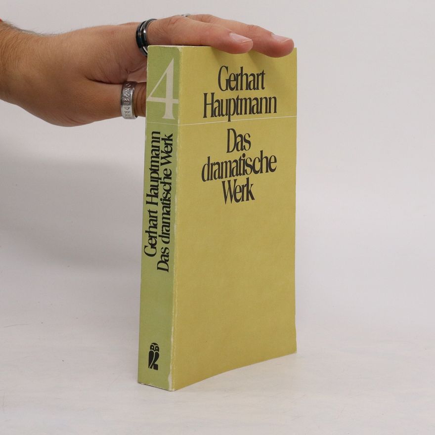 Gerhart Hauptmann Das dramatische Werk 4