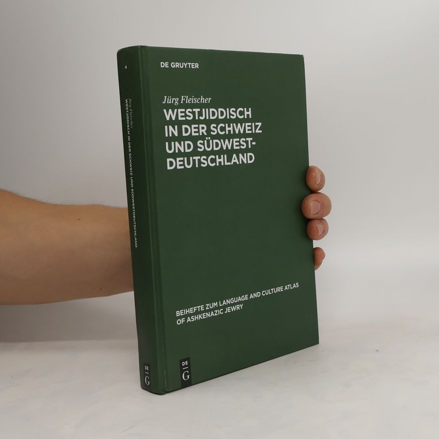 Jürg Fleischer Westjiddisch in der Schweiz und Südwestdeutschland