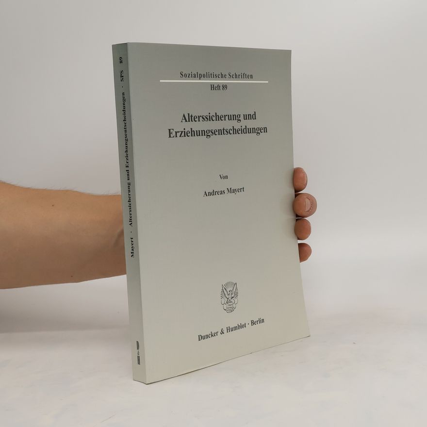Andreas Mayert Alterssicherung und Erziehungsentscheidungen