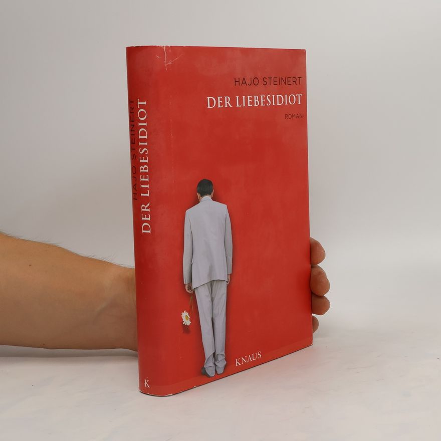 Hajo Steinert Der Liebesidiot