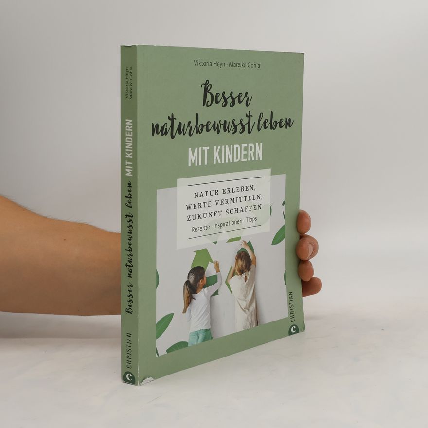 Viktoria Heyn Besser naturbewusst leben mit Kindern