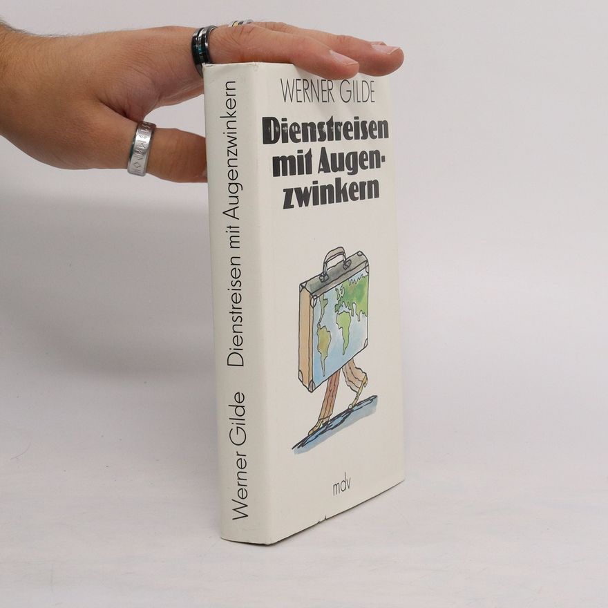 Werner Gilde Dienstreisen mit Augenzwinkern