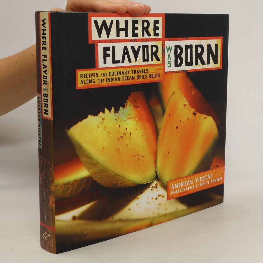 Andreas Viestad Where Flavor Was Born