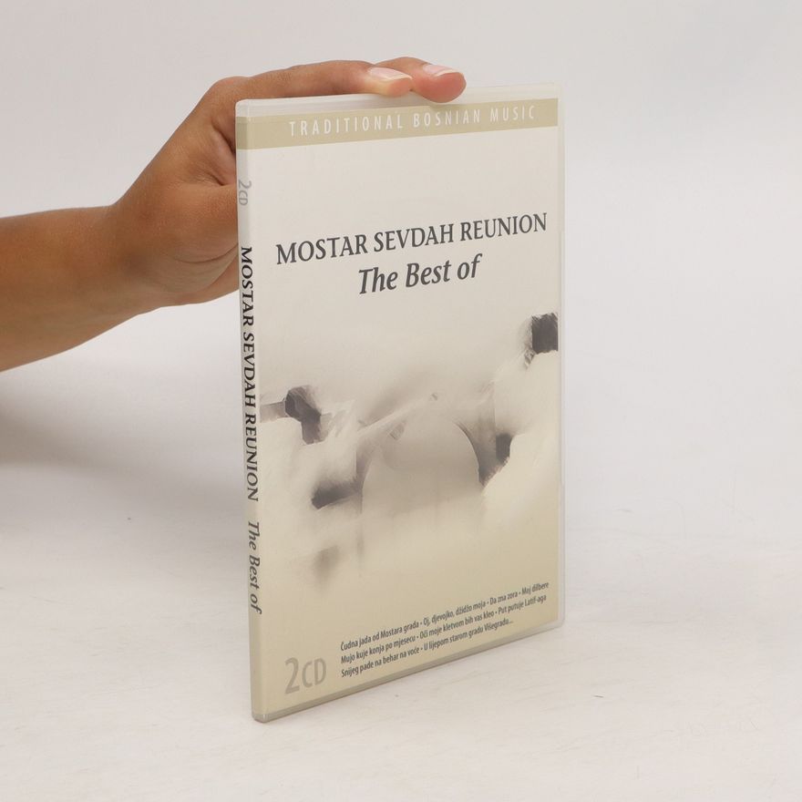 Autorenkollektiv Mostar sevdah reunion. The Best of