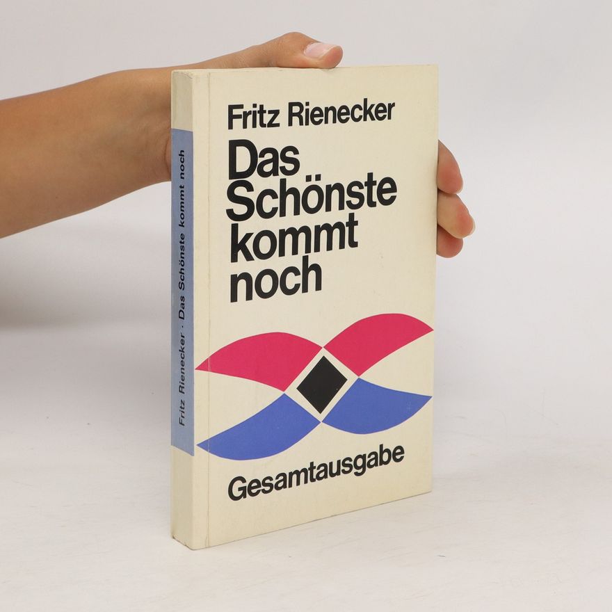 Fritz Rienecker Das Schönste kommt noch