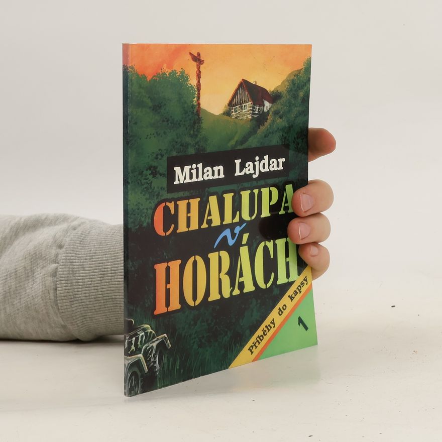 Milan Lajdar Chalupa v horách