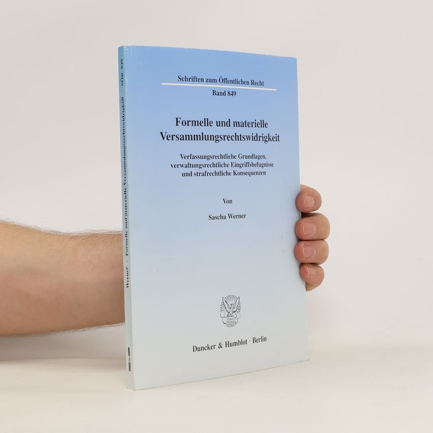 Sascha Werner Formelle und materielle Versammlungsrechtswidrigkeit
