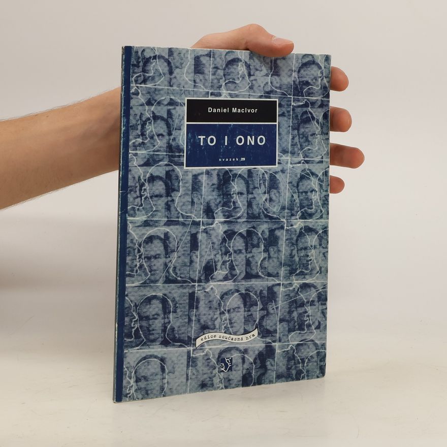 Daniel MacIvor To i ono