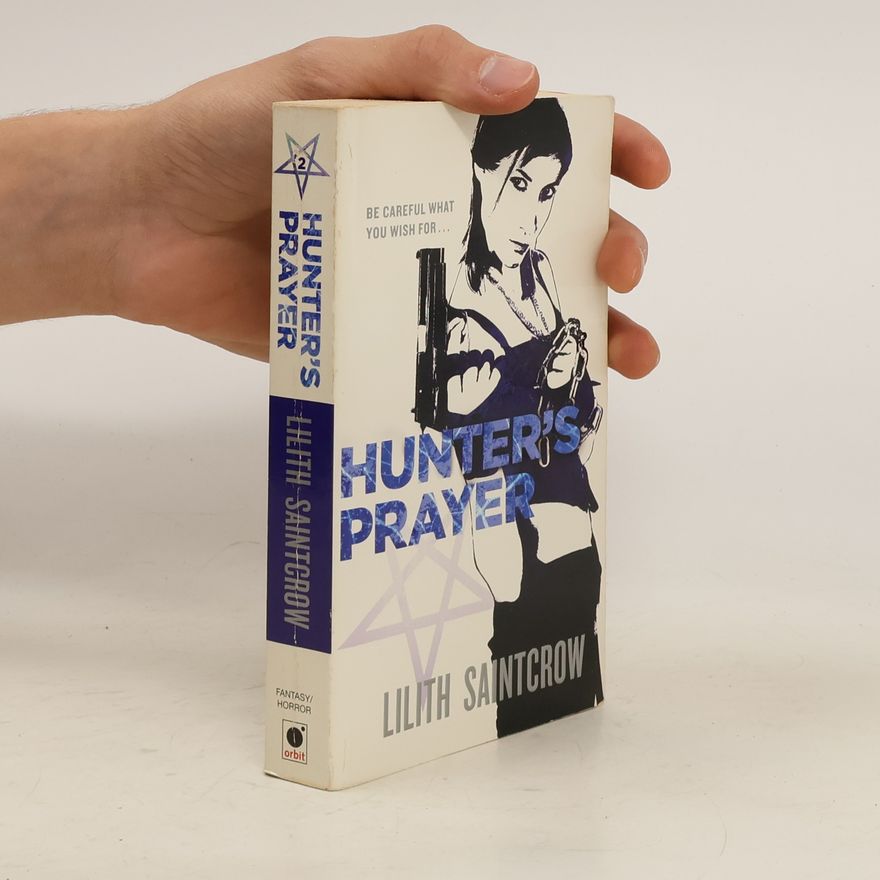 Lilith Saintcrow Hunter's Prayer