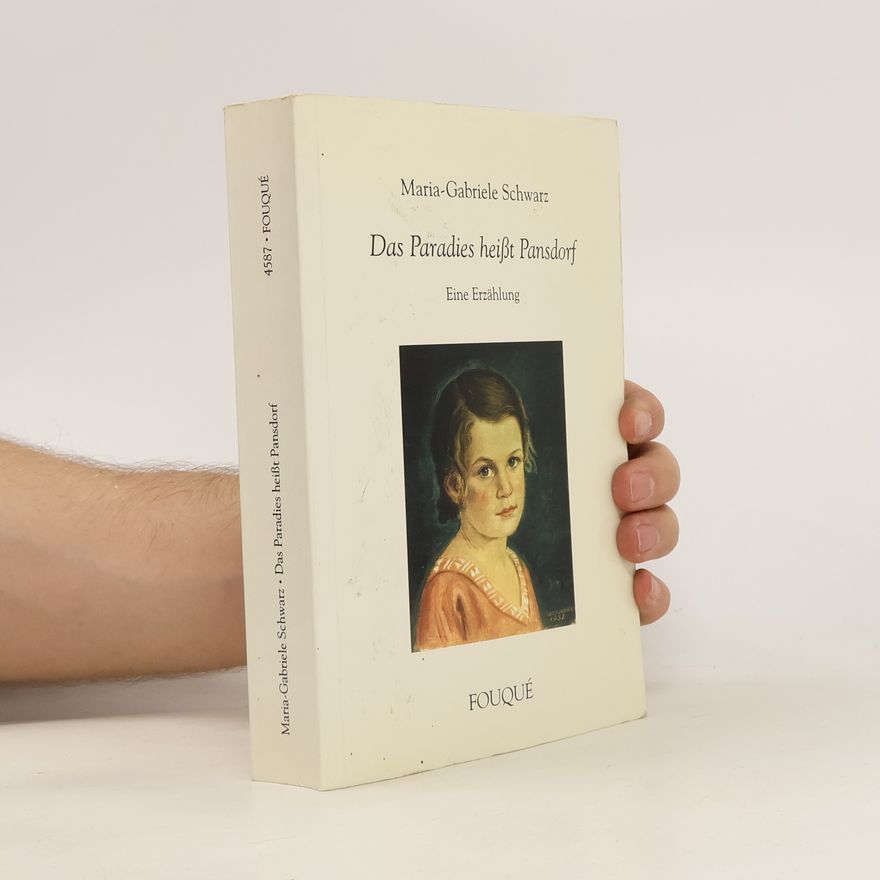 Maria-Gabriele Schwarz Das Paradies heißt Pansdorf