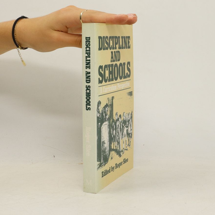 Roger Slee Discipline and Schools