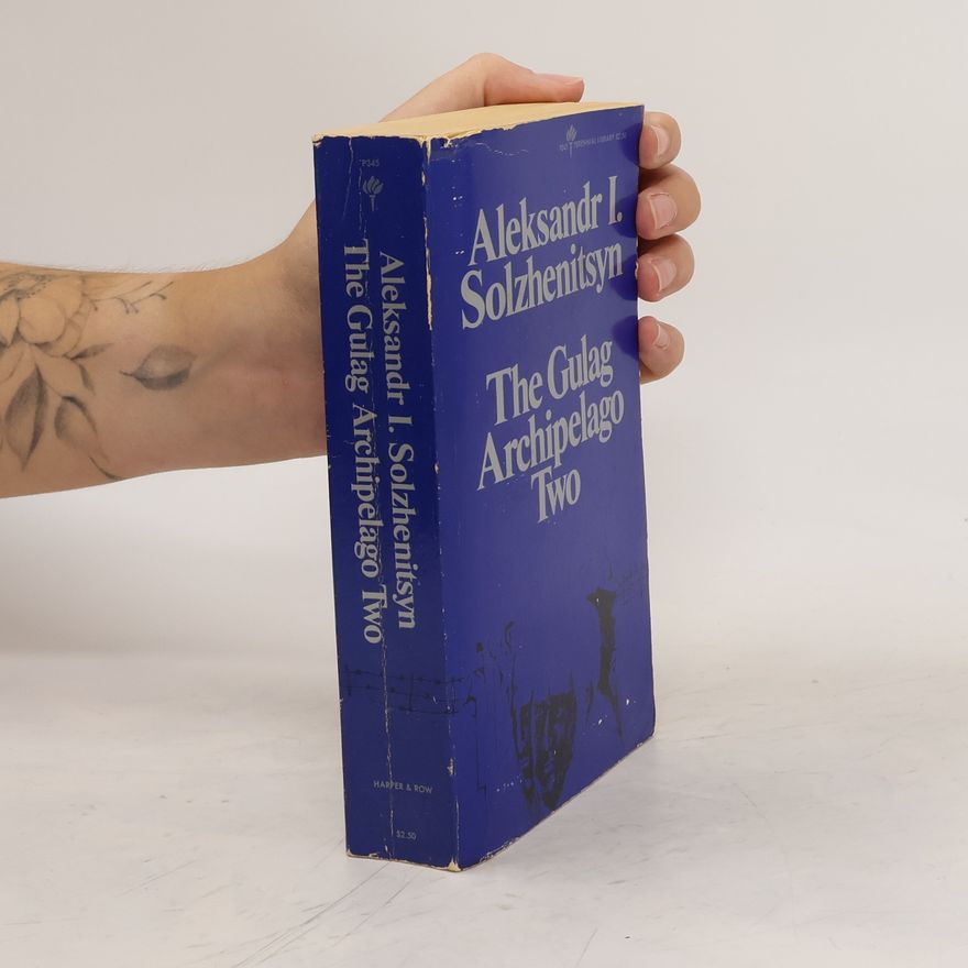 Aleksandr I. Solzhenitsyn The Gulag Archipelago Two