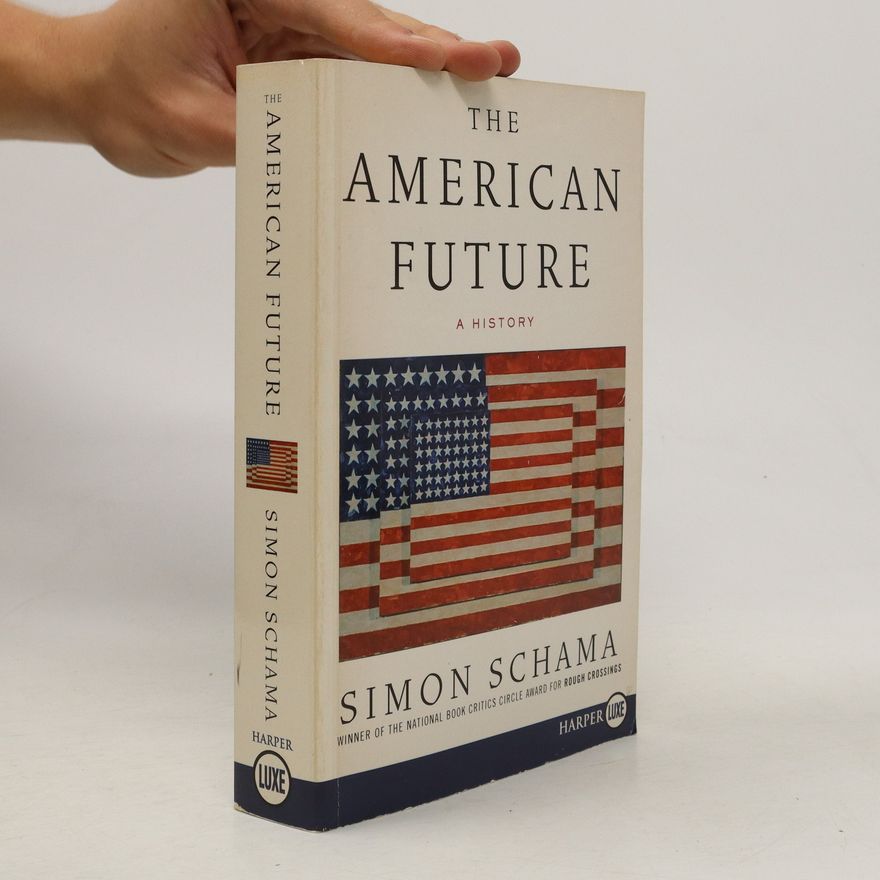 Simon Schama The American Future