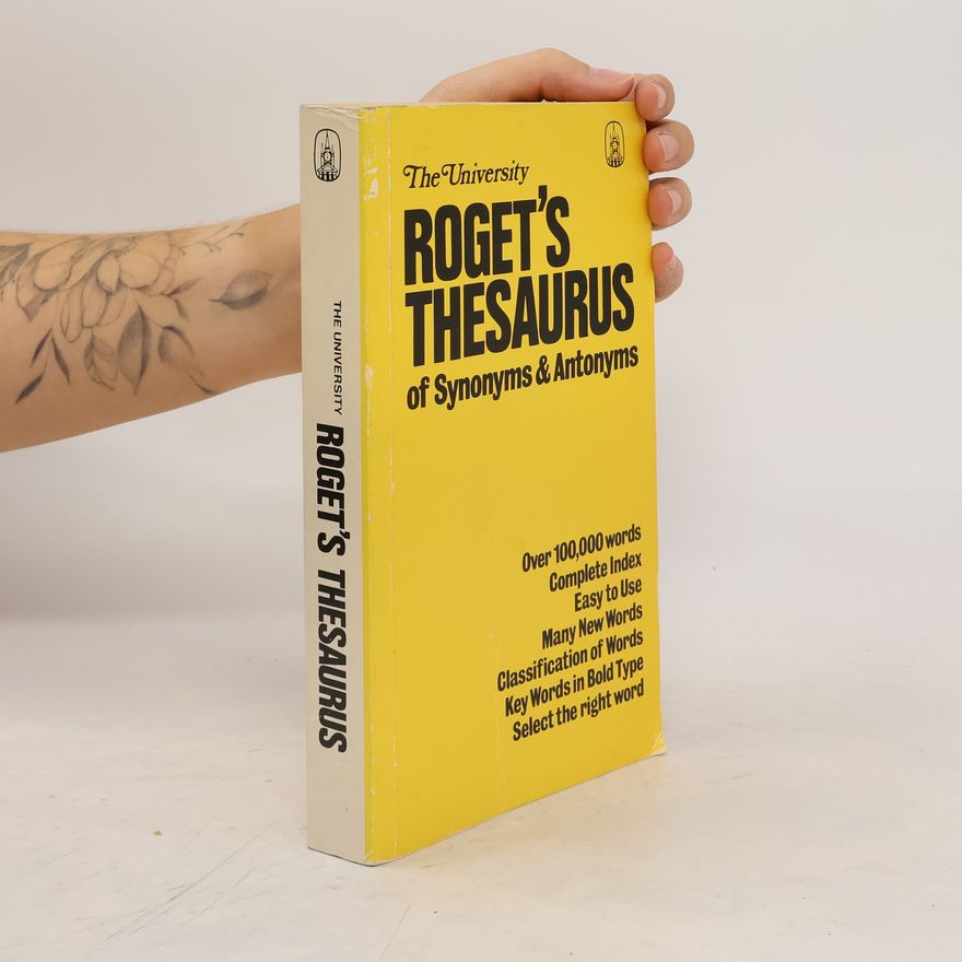 Peter Roget Roget's Thesaurus of Synonyms and Antonyms