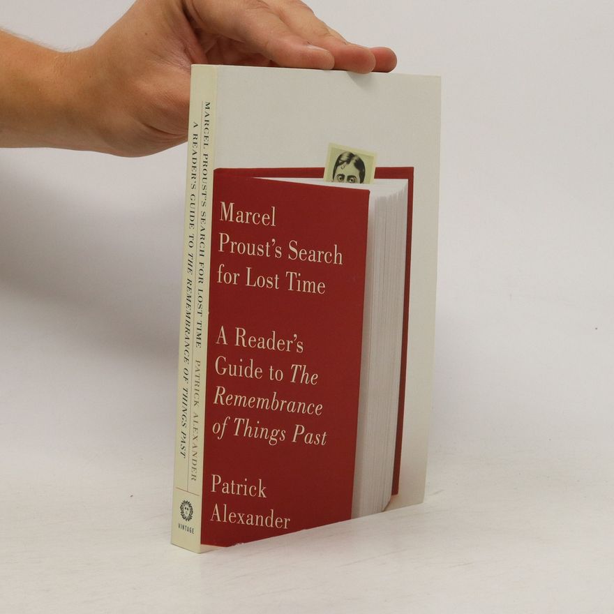 Patrick Alexander Hahn Marcel Proust's Search For Lost Time