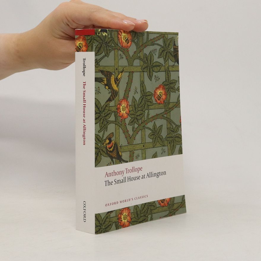 Anthony Trollope The Small House at Allington