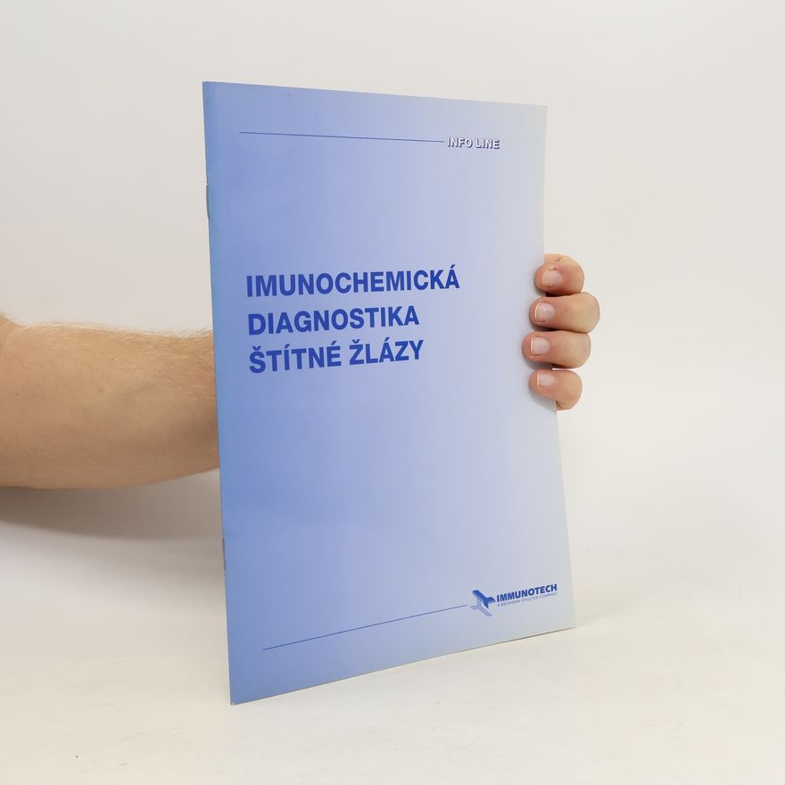 Kolektiv autorů Imunochemická diagnostika štítné žlázy