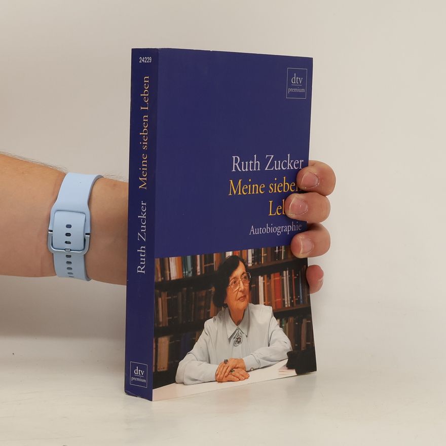 Ruth Zucker Meine sieben Leben