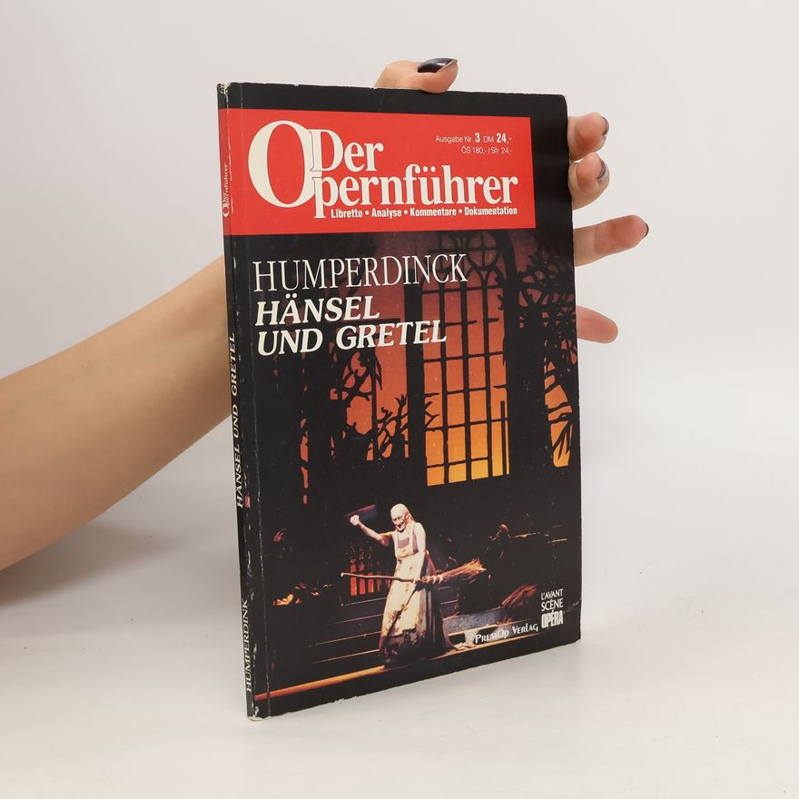 Engelbert Humperdinck Der Opernführer. Hänsel und Gretel