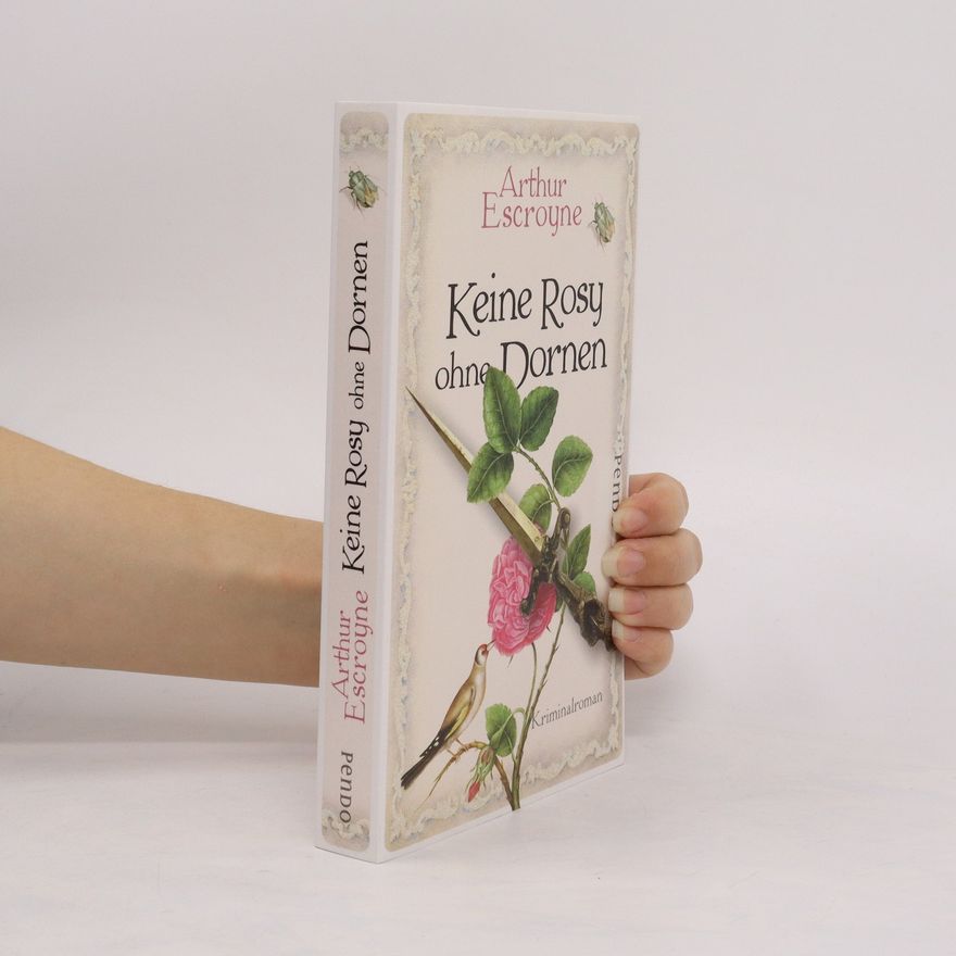 Arthur Escroyne Keine Rosy ohne Dornen