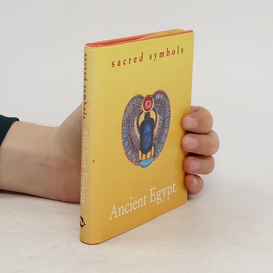 Kolektiv autorů Sacred Symbols: Ancient Egypt