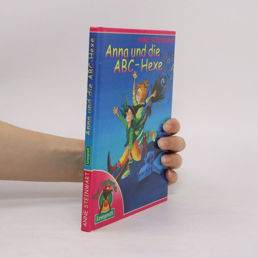 Anne Steinwart Anna und die ABC-Hexe