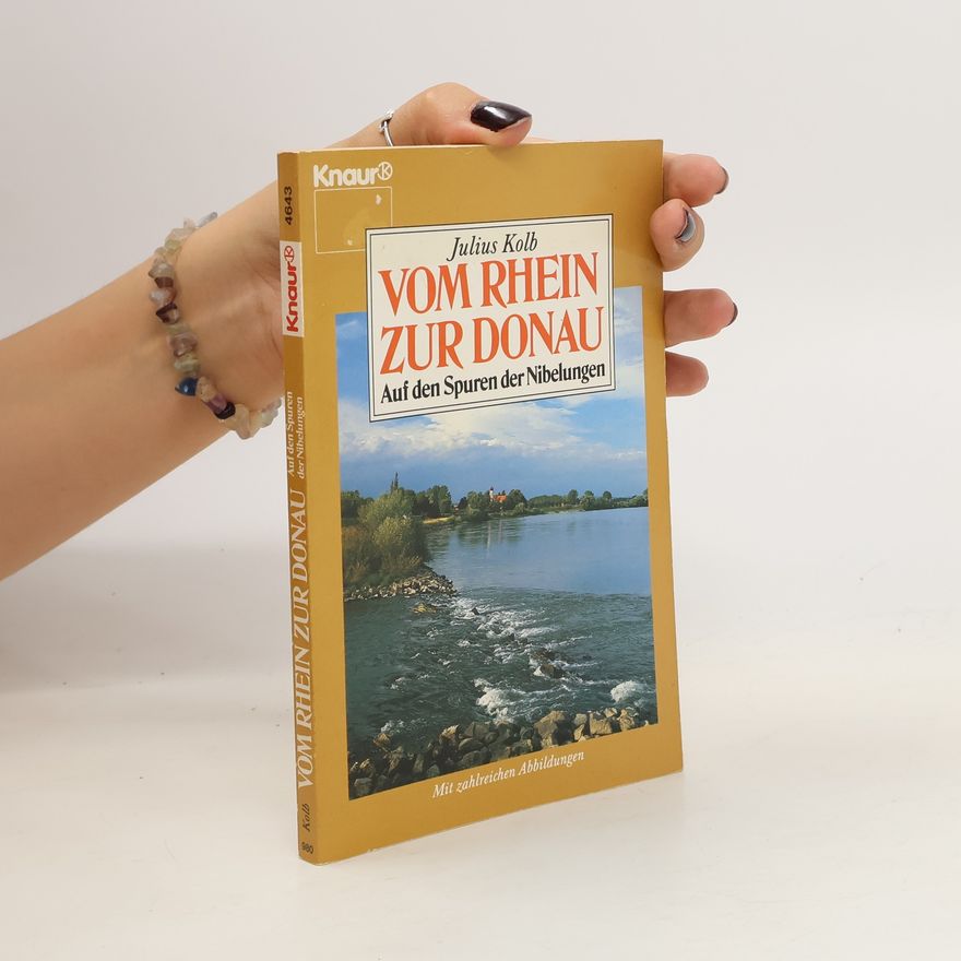 Julius Kolb Vom Rhein zur Donau