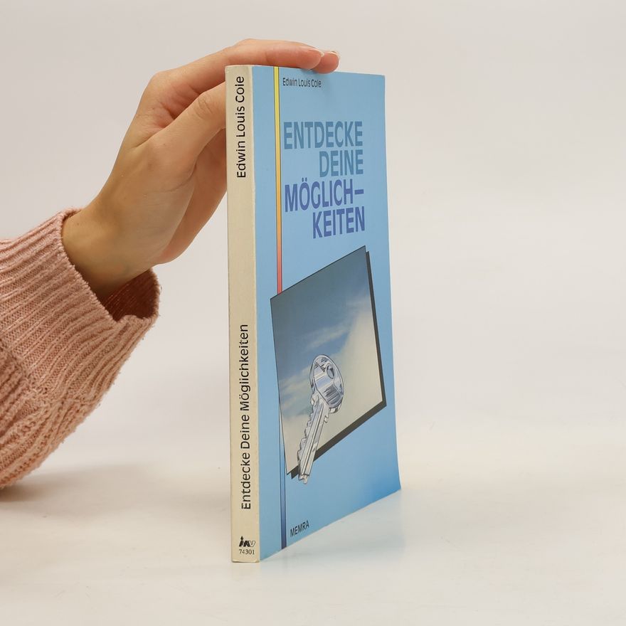 Edwin Louis Cole Entdecke deine Möglichkeiten