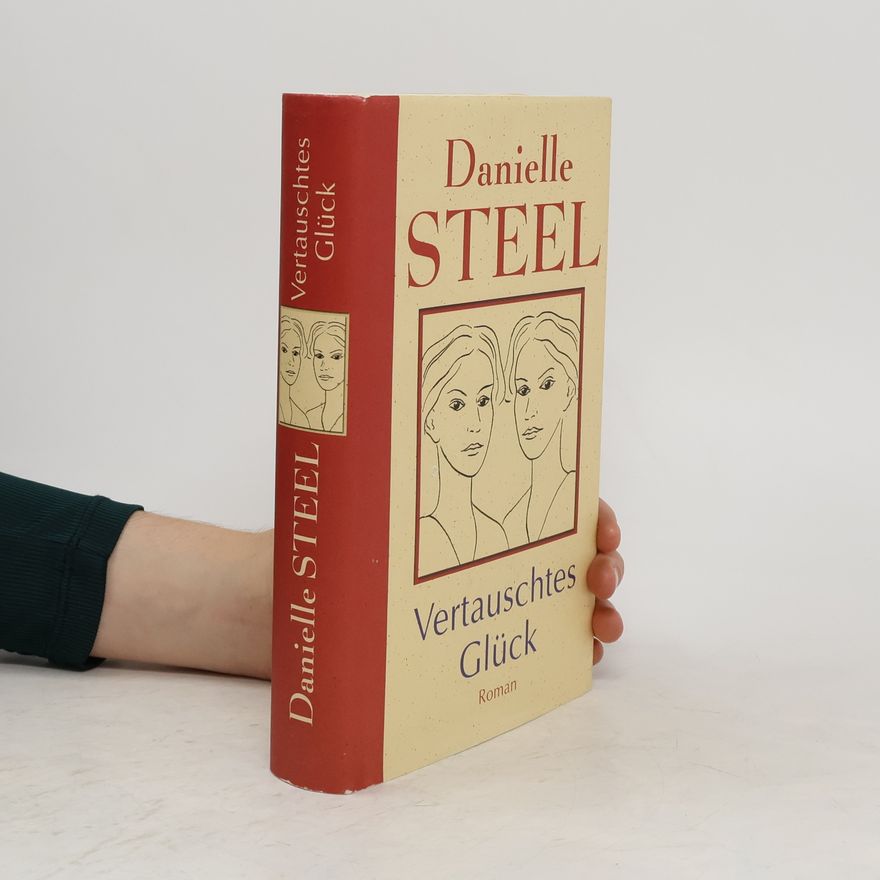 Danielle Steel Vertauschetes Glück