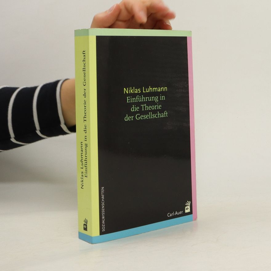 Niklas Luhmann Einführung in die Theorie der Gesellschaft