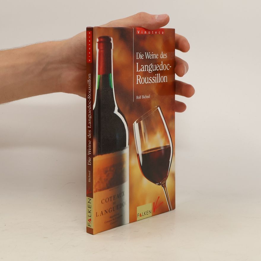 Rolf Bichsel Die Weine des Languedoc-Roussillon