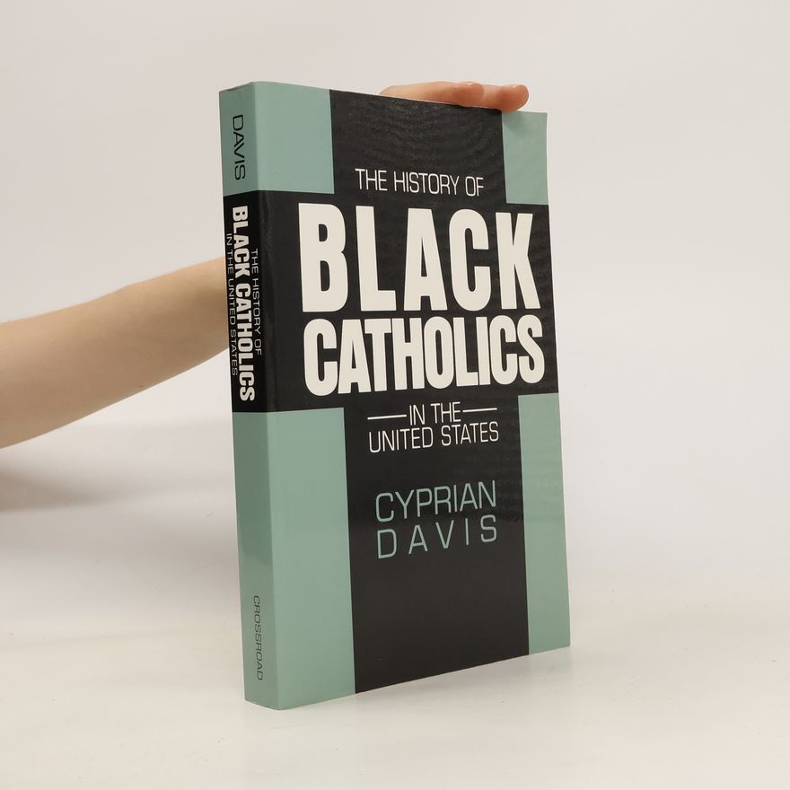 Cyprian Davis The History of Black Catholics in the United States