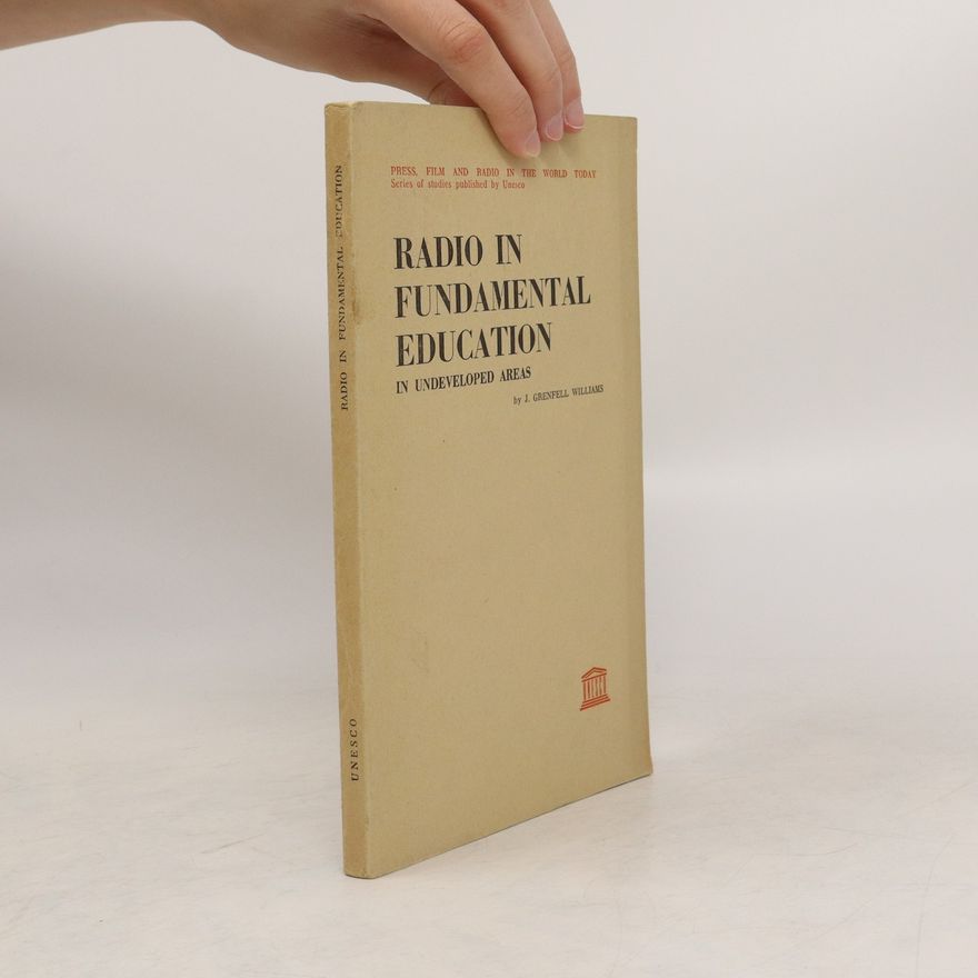 J. G. Williams Radio in fundamental Education in Undeveloped Areas