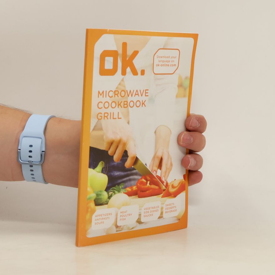 Kolektiv autorů Ok. Microwave Cookbook Grill